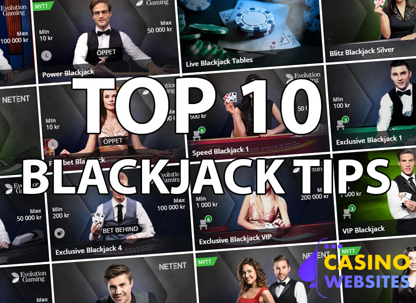 Top 10 tips in Blackjack