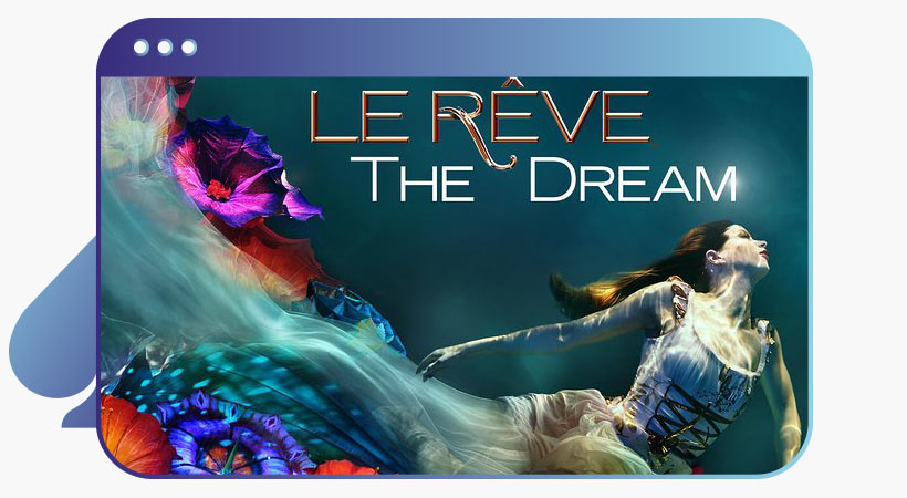 Le Reve the dream show
