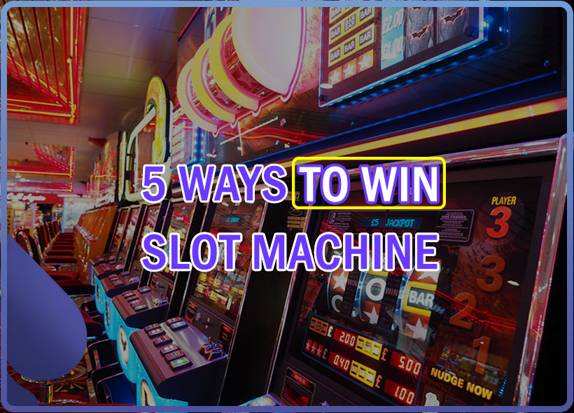 5-ways-to-win-slot-machine